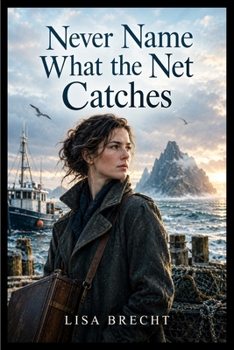Paperback Never Name What the Net Catches Book