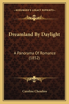 Paperback Dreamland By Daylight: A Panorama Of Romance (1852) Book