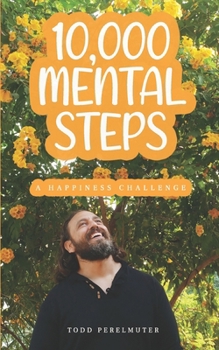 Paperback 10,000 Mental Steps: A Happiness Challenge Book