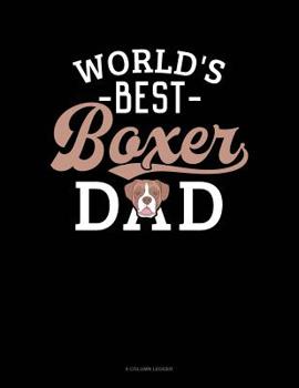 Paperback World's Best Boxer Dad: 8 Column Ledger Book
