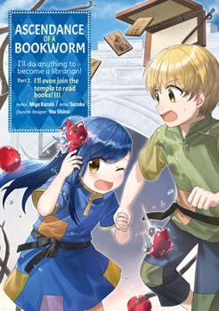 Ascendance of a Bookworm (Manga) Part 2 Volume 3 - Book #3 of the 漫画 本好きの下剋上~司書になるためには手段を選んでいられません~第二部