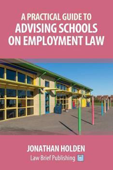 Paperback A Practical Guide to Advising Schools on Employment Law Book