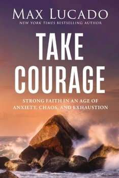 Be Strong and Courageous