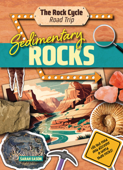 Paperback Sedimentary Rocks: Hit the Road and Discover a World That Rocks! Book