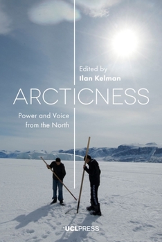 Paperback Arcticness: Power and Voice from the North Book