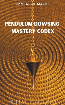 Paperback Pendulum Dowsing Mastery Codex Book