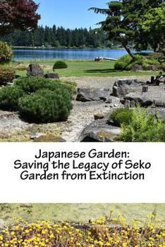 Paperback Japanese Garden: Saving the Legacy of Seko Garden from Extinction: Returning from Minidoka Book