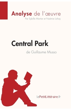 Paperback Central Park de Guillaume Musso (Analyse de l'oeuvre): Analyse complète et résumé détaillé de l'oeuvre [French] Book