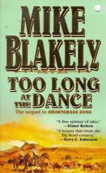 Too Long at the Dance: The sequel to 'Shortgrass Song' - Book #2 of the Caleb Holcomb