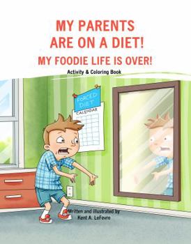 Paperback My Parents are on a Diet!: My Foodie life is Over! Book