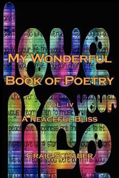 Paperback My Wonderful Book of Poetry Vol. IV: A Peaceful Bliss Book