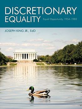 Paperback Discretionary Equality: Equal Opportunity, 1954-1982 Book