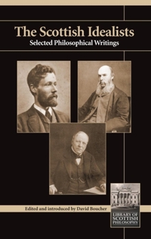 Paperback Scottish Idealists: Selected Philosophical Writings Book