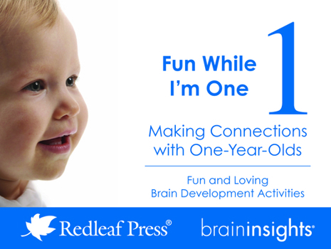 Misc. Fun While I'm One: Making Connections with One-Year-Olds Book