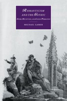 Paperback Romanticism and the Gothic: Genre, Reception, and Canon Formation Book