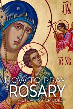Paperback How to pray The Rosary: A Step-by-Step Practical Guide Book