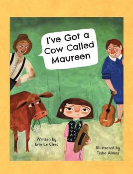 Hardcover I've Got a Cow Called Maureen Book