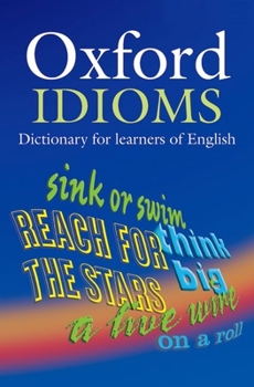 Paperback Oxford Idioms Dictionary for Learners of English Book