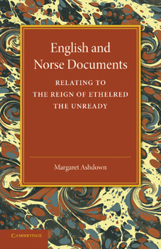 Paperback English and Norse Documents: Relating to the Reign of Ethelred the Unready Book