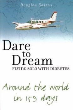 Paperback Dare to Dream: Flying Solo with Diabetes Book