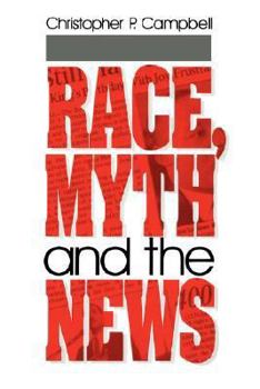 Paperback Race, Myth and the News Book