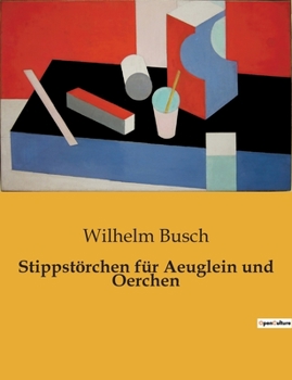Paperback Stippstörchen für Aeuglein und Oerchen: Ein humorvoller Blick auf das Dorfleben und seine Geheimnisse [German] Book
