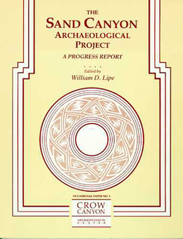 The Sand Canyon Archaeological Project: A Progress Report (Occasional Paper / Crow Canyon Archaeological Center, No. 2)