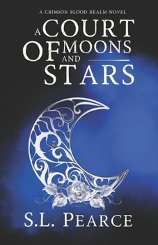 A Court of Moons And Stars: A Crimson Blood Realm Novel