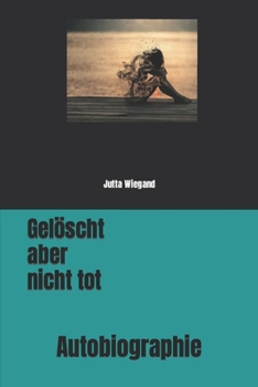 Paperback Gelöscht aber nicht tot: Autobiographie [German] Book