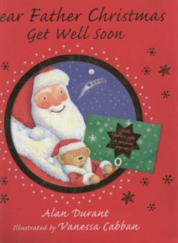 Hardcover Dear Father Christmas, Get Well Soon. Alan Durant Book
