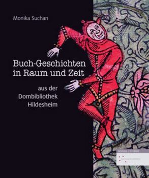 Hardcover Buch-Geschichten in Raum Und Zeit Aus Der Dombibliothek Hildesheim [German] Book