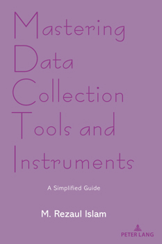 Paperback Mastering Data Collection Tools and Instruments: A Simplified Guide Book