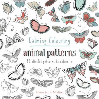 Paperback Calming Colouring Animal Patterns: 80 Colouring Book Patterns Book