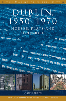 Paperback Dublin, 1950-1970: Houses, Flats and High-Rise Book