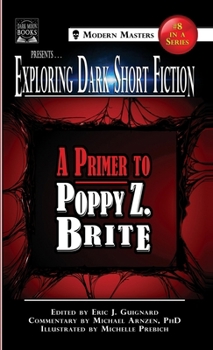 Exploring Dark Short Fiction #8 : A Primer to Poppy Z. Brite