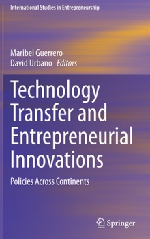 Hardcover Technology Transfer and Entrepreneurial Innovations: Policies Across Continents Book