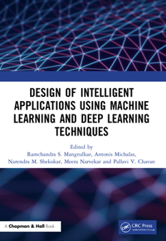 Paperback Design of Intelligent Applications using Machine Learning and Deep Learning Techniques Book