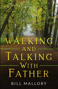 Paperback Walking And Talking With Father Book