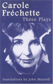 Paperback Carole Fréchette: Three Plays Book