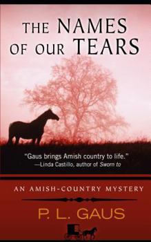 The Names of Our Tears - Book #8 of the Amish-Country Mysteries