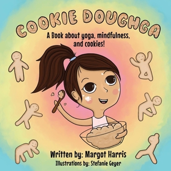 Paperback Cookie Doughga: A Book about Yoga, Mindfulness and Cookies! Book