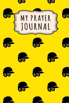 Paperback My Prayer Journal: Softball Daily Prayer / Gratitude Journal - 110 Days - 6 x 9 Book