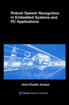 Paperback Robust Speech Recognition in Embedded Systems and PC Applications Book