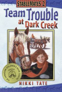 Paperback Team Trouble at Dark Creek: Northern Vancouver Island Book