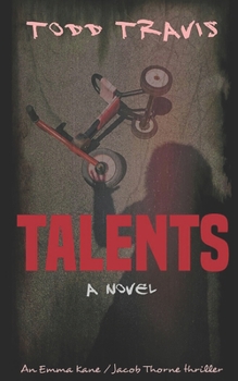 Talents - Book #3 of the Emma Kane / Jacob Thorne