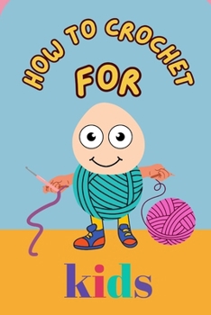 Paperback How to Crochet for Kids Book