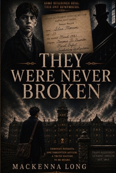 Paperback They Were Never Broken Book