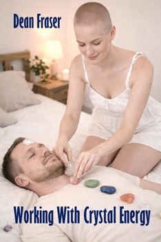 Paperback Working With Crystal Energy: Crystal Heal for Yourself and Others Book