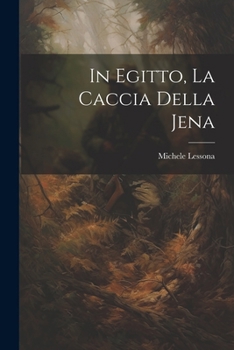 Paperback In Egitto, La Caccia Della Jena [Italian] Book