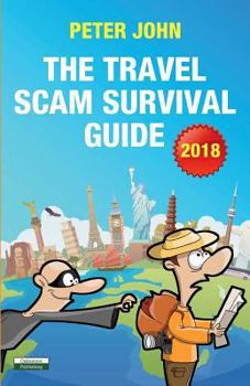 Paperback The Travel Scam Survival Guide [2018 Edition] Book